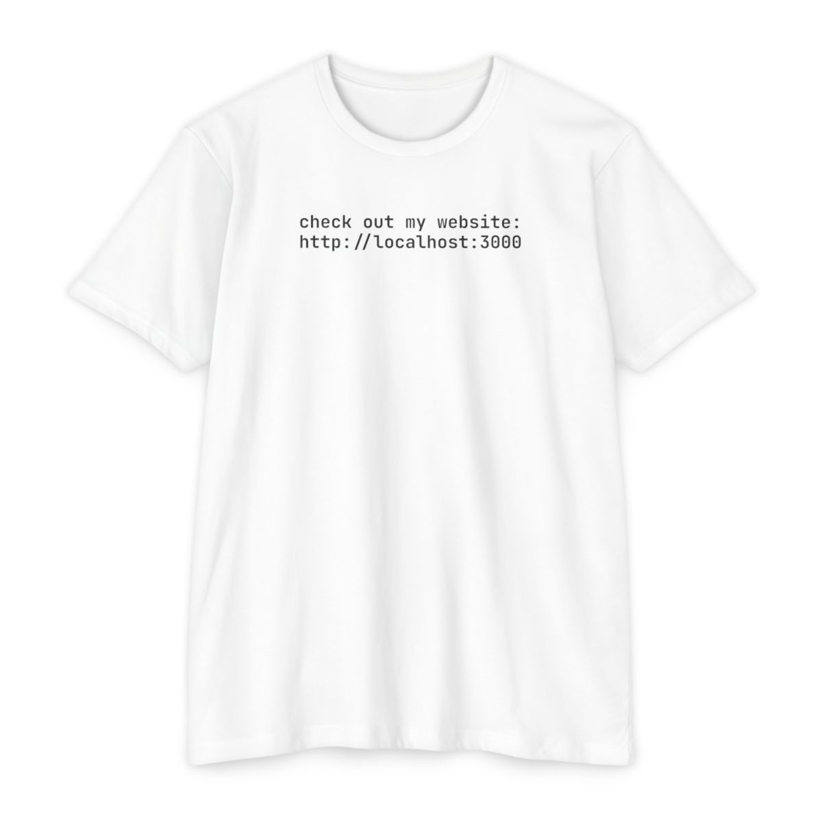 check out my website: http://localhost:3000 T-shirt in CVC White